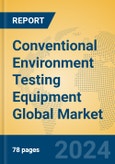 Conventional Environment Testing Equipment Global Market Insights 2024, Analysis and Forecast to 2029, by Manufacturers, Regions, Technology, Application- Product Image