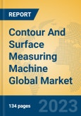 Contour And Surface Measuring Machine Global Market Insights 2023, Analysis and Forecast to 2028, by Manufacturers, Regions, Technology, Application, Product Type- Product Image