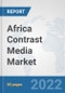 Africa Contrast Media Market: Prospects, Trends Analysis, Market Size and Forecasts up to 2028 - Product Image