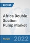 Africa Double Suction Pump Market: Prospects, Trends Analysis, Market Size and Forecasts up to 2028 - Product Thumbnail Image