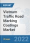 Vietnam Traffic Road Marking Coatings Market: Prospects, Trends Analysis, Market Size and Forecasts up to 2028 - Product Thumbnail Image
