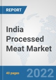 India Processed Meat Market: Prospects, Trends Analysis, Market Size and Forecasts up to 2028- Product Image