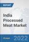 India Processed Meat Market: Prospects, Trends Analysis, Market Size and Forecasts up to 2028 - Product Thumbnail Image