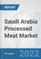 Saudi Arabia Processed Meat Market: Prospects, Trends Analysis, Market Size and Forecasts up to 2028 - Product Thumbnail Image