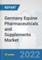 Germany Equine Pharmaceuticals and Supplements Market: Prospects, Trends Analysis, Market Size and Forecasts up to 2028 - Product Thumbnail Image