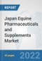 Japan Equine Pharmaceuticals and Supplements Market: Prospects, Trends Analysis, Market Size and Forecasts up to 2028 - Product Thumbnail Image