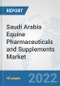 Saudi Arabia Equine Pharmaceuticals and Supplements Market: Prospects, Trends Analysis, Market Size and Forecasts up to 2028 - Product Thumbnail Image