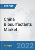 China Biosurfactants Market: Prospects, Trends Analysis, Market Size and Forecasts up to 2028- Product Image