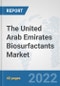 The United Arab Emirates Biosurfactants Market: Prospects, Trends Analysis, Market Size and Forecasts up to 2028 - Product Thumbnail Image