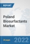 Poland Biosurfactants Market: Prospects, Trends Analysis, Market Size and Forecasts up to 2028 - Product Thumbnail Image
