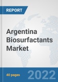 Argentina Biosurfactants Market: Prospects, Trends Analysis, Market Size and Forecasts up to 2028- Product Image