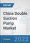 China Double Suction Pump Market: Prospects, Trends Analysis, Market Size and Forecasts up to 2028 - Product Thumbnail Image