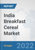 India Breakfast Cereal Market: Prospects, Trends Analysis, Market Size and Forecasts up to 2028- Product Image
