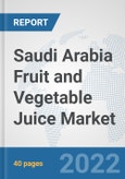 Saudi Arabia Fruit and Vegetable Juice Market: Prospects, Trends Analysis, Market Size and Forecasts up to 2028- Product Image