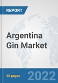 Argentina Gin Market: Prospects, Trends Analysis, Market Size and Forecasts up to 2028- Product Image