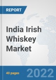 India Irish Whiskey Market: Prospects, Trends Analysis, Market Size and Forecasts up to 2028- Product Image