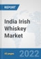 India Irish Whiskey Market: Prospects, Trends Analysis, Market Size and Forecasts up to 2028 - Product Thumbnail Image