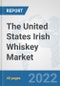 The United States Irish Whiskey Market: Prospects, Trends Analysis, Market Size and Forecasts up to 2028 - Product Thumbnail Image