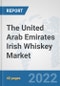 The United Arab Emirates Irish Whiskey Market: Prospects, Trends Analysis, Market Size and Forecasts up to 2028 - Product Thumbnail Image