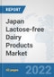 Japan Lactose-free Dairy Products Market: Prospects, Trends Analysis, Market Size and Forecasts up to 2028 - Product Thumbnail Image