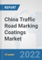 China Traffic Road Marking Coatings Market: Prospects, Trends Analysis, Market Size and Forecasts up to 2028 - Product Thumbnail Image