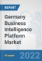 Germany Business Intelligence Platform Market: Prospects, Trends Analysis, Market Size and Forecasts up to 2028 - Product Thumbnail Image