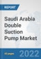 Saudi Arabia Double Suction Pump Market: Prospects, Trends Analysis, Market Size and Forecasts up to 2028 - Product Thumbnail Image