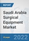 Saudi Arabia Surgical Equipment Market: Prospects, Trends Analysis, Market Size and Forecasts up to 2028 - Product Thumbnail Image