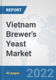Vietnam Brewer's Yeast Market: Prospects, Trends Analysis, Market Size and Forecasts up to 2028- Product Image