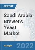 Saudi Arabia Brewer's Yeast Market: Prospects, Trends Analysis, Market Size and Forecasts up to 2028- Product Image