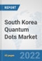 South Korea Quantum Dots Market: Prospects, Trends Analysis, Market Size and Forecasts up to 2028 - Product Thumbnail Image