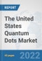 The United States Quantum Dots Market: Prospects, Trends Analysis, Market Size and Forecasts up to 2028 - Product Thumbnail Image
