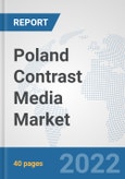 Poland Contrast Media Market: Prospects, Trends Analysis, Market Size and Forecasts up to 2028- Product Image