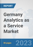 Germany Analytics as a Service Market: Prospects, Trends Analysis, Market Size and Forecasts up to 2030- Product Image