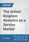 The United Kingdom Analytics as a Service Market: Prospects, Trends Analysis, Market Size and Forecasts up to 2028 - Product Thumbnail Image