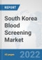 South Korea Blood Screening Market: Prospects, Trends Analysis, Market Size and Forecasts up to 2028 - Product Thumbnail Image