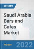 Saudi Arabia Bars and Cafes Market: Prospects, Trends Analysis, Market Size and Forecasts up to 2028- Product Image