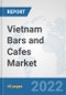 Vietnam Bars and Cafes Market: Prospects, Trends Analysis, Market Size and Forecasts up to 2028 - Product Thumbnail Image