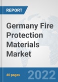 Germany Fire Protection Materials Market: Prospects, Trends Analysis, Market Size and Forecasts up to 2028- Product Image