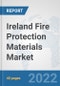 Ireland Fire Protection Materials Market: Prospects, Trends Analysis, Market Size and Forecasts up to 2028 - Product Thumbnail Image