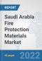 Saudi Arabia Fire Protection Materials Market: Prospects, Trends Analysis, Market Size and Forecasts up to 2028 - Product Thumbnail Image