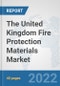 The United Kingdom Fire Protection Materials Market: Prospects, Trends Analysis, Market Size and Forecasts up to 2028 - Product Thumbnail Image