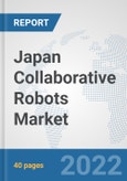Japan Collaborative Robots Market: Prospects, Trends Analysis, Market Size and Forecasts up to 2028- Product Image