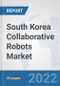 South Korea Collaborative Robots Market: Prospects, Trends Analysis, Market Size and Forecasts up to 2028 - Product Thumbnail Image