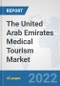 The United Arab Emirates Medical Tourism Market: Prospects, Trends Analysis, Market Size and Forecasts up to 2028 - Product Thumbnail Image