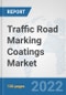 Traffic Road Marking Coatings Market: Global Industry Analysis, Trends, Market Size, and Forecasts up to 2028 - Product Image