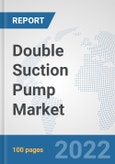 Double Suction Pump Market: Global Industry Analysis, Trends, Market Size, and Forecasts up to 2028- Product Image
