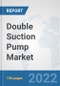 Double Suction Pump Market: Global Industry Analysis, Trends, Market Size, and Forecasts up to 2028 - Product Image
