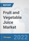 Fruit and Vegetable Juice Market: Global Industry Analysis, Trends, Market Size, and Forecasts up to 2028 - Product Thumbnail Image