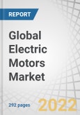 Global Electric Motors Market by Type (AC, DC), Power Rating (<1 kW, 1-2.2 kW, 2.2-375 kW, >375 kW), End User (Industrial, Commercial, Residential, Transportation, and Agriculture), Voltage, Rotor Type, Output Power and Region - Forecast to 2027- Product Image